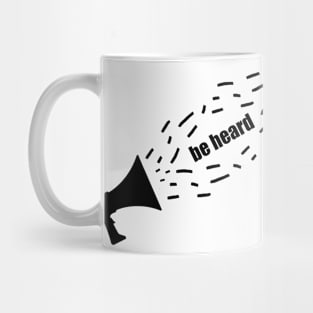 Be Heard Mug